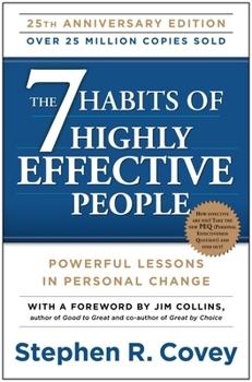 Seven Habits of Highly Effective People by Steven Covey