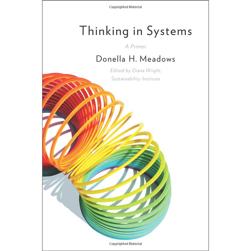 thinking in systems by Donella H Meadows